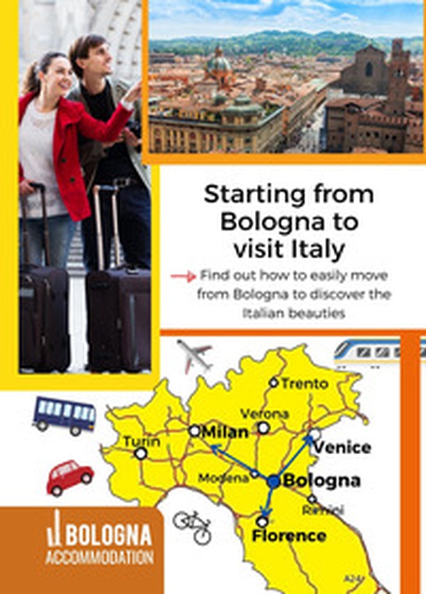 Starting from Bologna to visit Italy. Find out how to easily move from Bologna to discover the Italian beauties - Librerie.coop Starting from Bologna to visit Italy. Find out how to easily move from Bologna to discover the Italian beauties - Librerie.coop