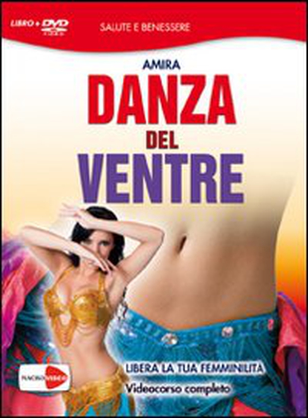 Danza del ventre. Libera la tua femminilità. DVD - Librerie.coop Danza del ventre. Libera la tua femminilità. DVD - Librerie.coop