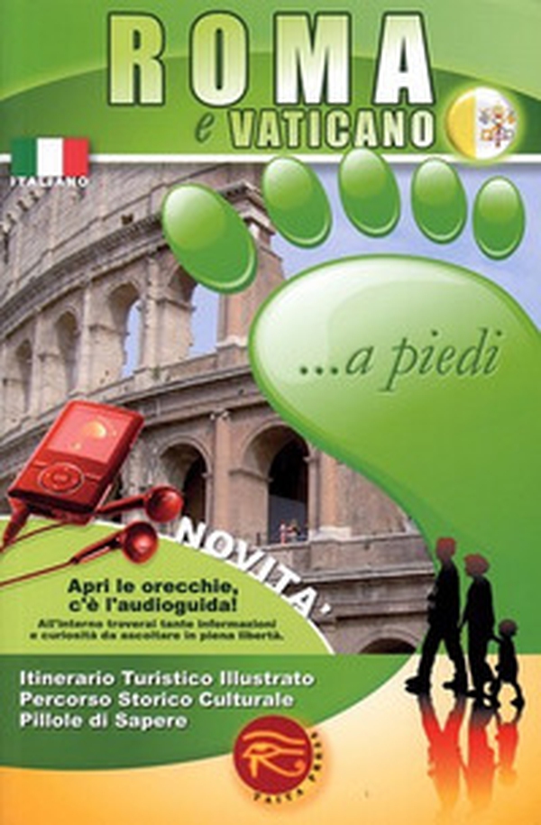 Roma e Vaticano... a piedi. Itinerario turistico illustrato. Percorso storico culturale. Pillole di sapere - Librerie.coop Roma e Vaticano... a piedi. Itinerario turistico illustrato. Percorso storico culturale. Pillole di sapere - Librerie.coop
