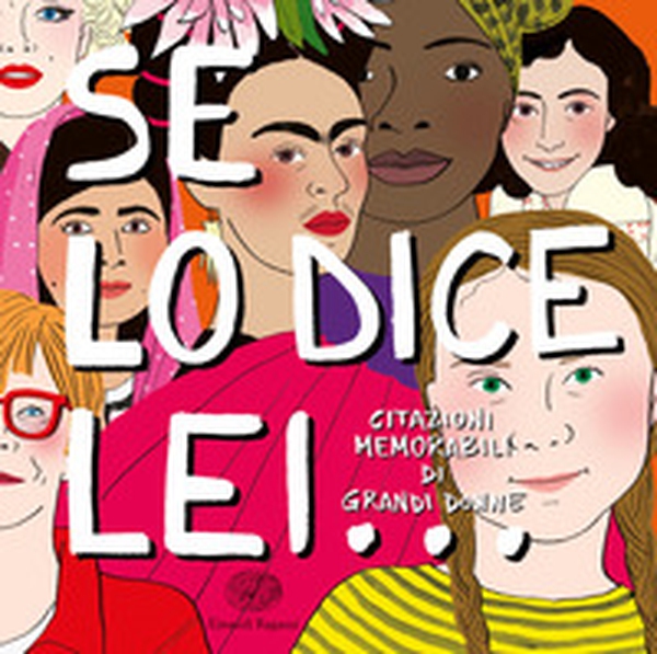 Se lo dice lei... Citazioni memorabili di grandi donne - Librerie.coop Se lo dice lei... Citazioni memorabili di grandi donne - Librerie.coop
