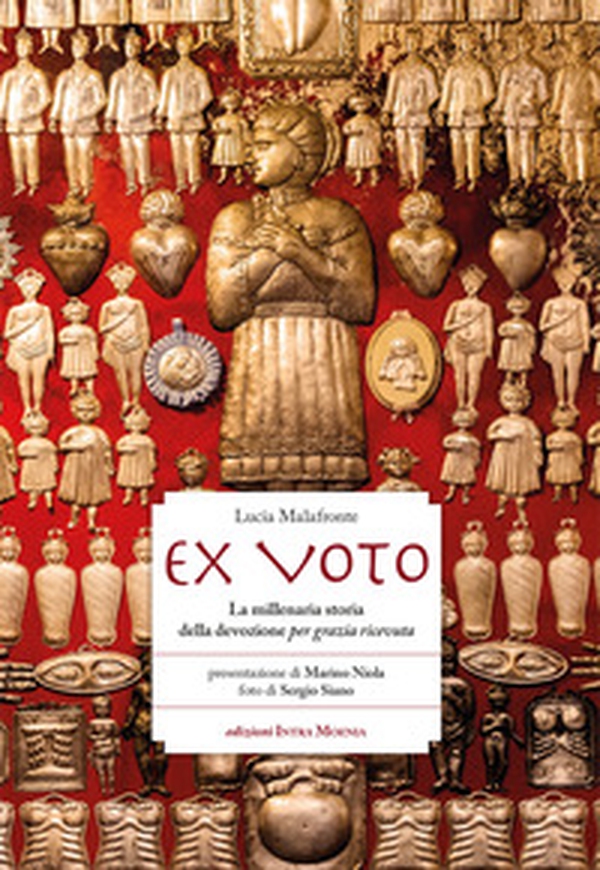 Ex voto. La millenaria storia della devozione per grazia ricevuta - Librerie.coop Ex voto. La millenaria storia della devozione per grazia ricevuta - Librerie.coop