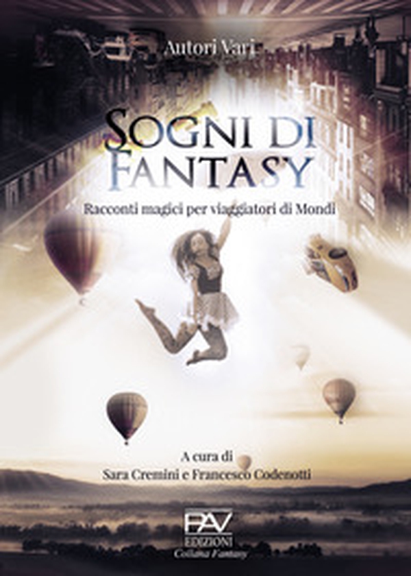 Sogni di fantasy. Racconti magici per viaggiatori di mondi - Librerie.coop Sogni di fantasy. Racconti magici per viaggiatori di mondi - Librerie.coop