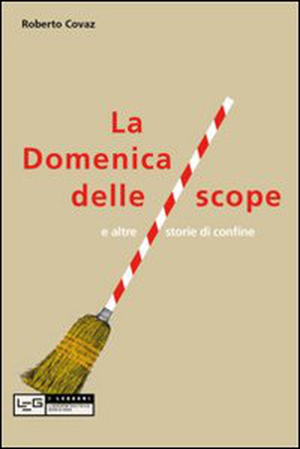 La Domenica delle scope e altre storie di confine - Librerie.coop La Domenica delle scope e altre storie di confine - Librerie.coop