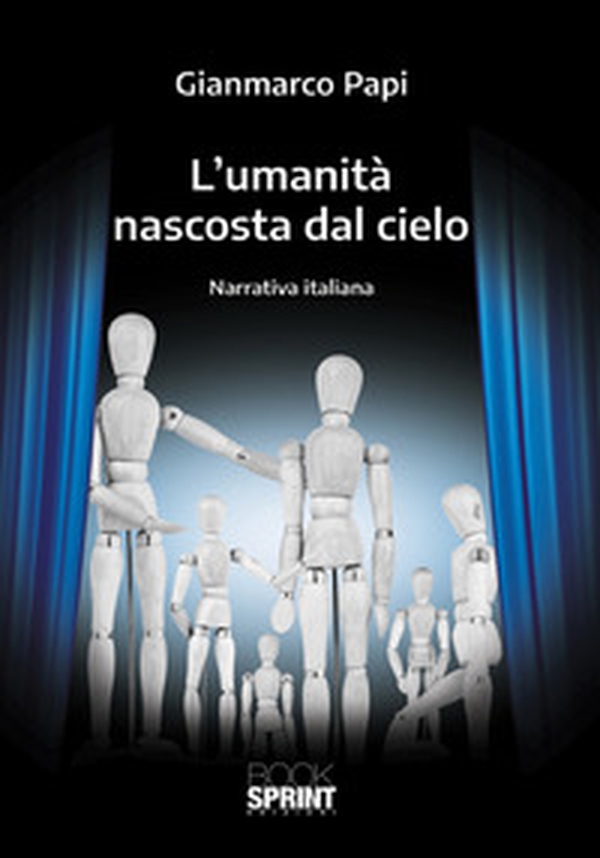 L'umanità nascosta dal cielo - Librerie.coop L'umanità nascosta dal cielo - Librerie.coop