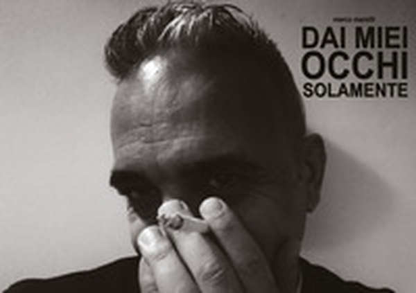 Dai miei occhi solamente - Librerie.coop Dai miei occhi solamente - Librerie.coop