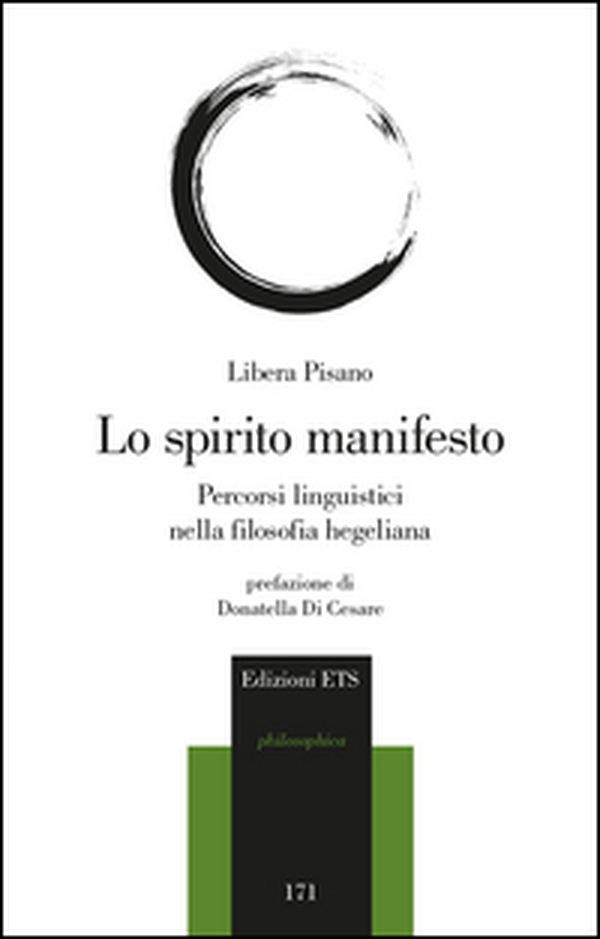 Lo spirito manifesto. Percorsi linguistici nella filosofia hegeliana - Librerie.coop Lo spirito manifesto. Percorsi linguistici nella filosofia hegeliana - Librerie.coop