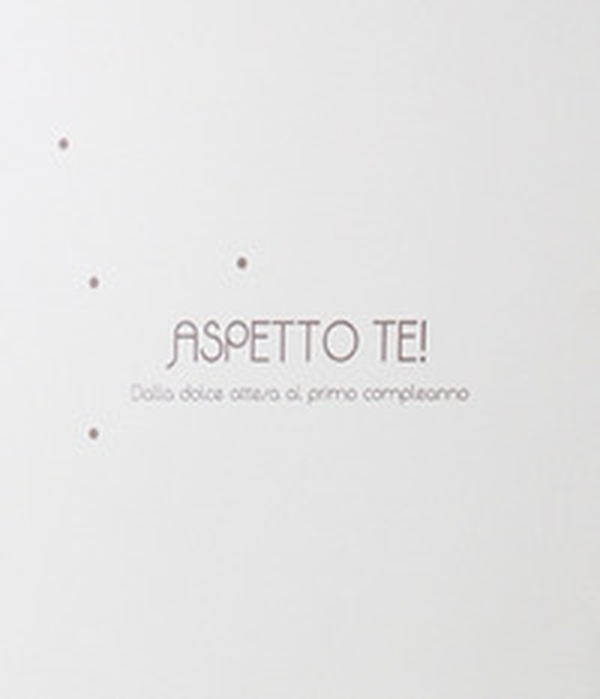 Aspetto te! Dalla dolce attesa al primo compleanno - Librerie.coop Aspetto te! Dalla dolce attesa al primo compleanno - Librerie.coop