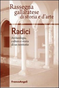 Radici. Archeologia, cultura e storia di un territorio - Librerie.coop