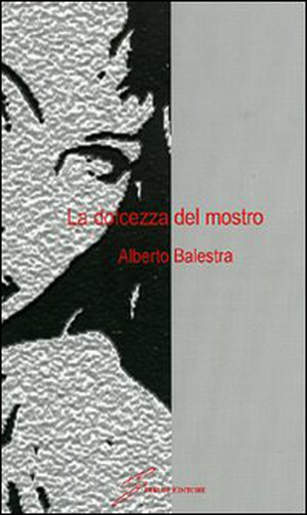 La dolcezza del mostro - Librerie.coop La dolcezza del mostro - Librerie.coop