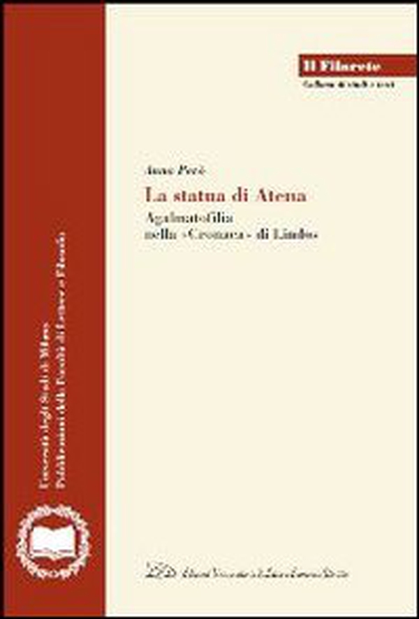 La statua di Atena. Agalmatofilia nella «cronaca» di Lindos - Librerie.coop La statua di Atena. Agalmatofilia nella «cronaca» di Lindos - Librerie.coop
