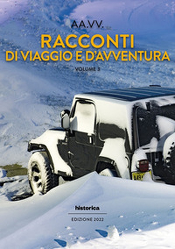 Racconti di viaggio e d'avventura - Vol. 3 - Librerie.coop Racconti di viaggio e d'avventura - Vol. 3 - Librerie.coop