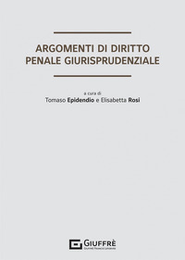 Argomenti di diritto penale giurisprudenziale - Librerie.coop Argomenti di diritto penale giurisprudenziale - Librerie.coop