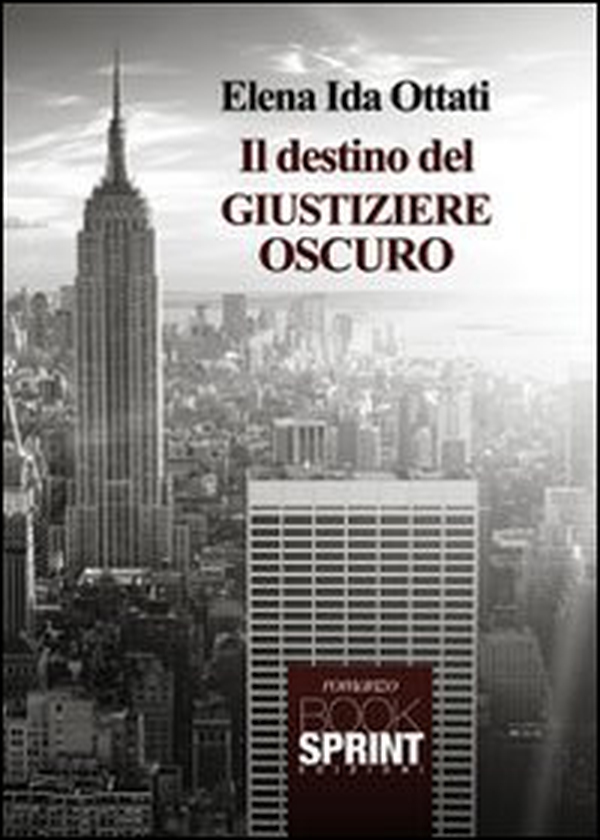 Il destino del giustiziere oscuro - Librerie.coop Il destino del giustiziere oscuro - Librerie.coop