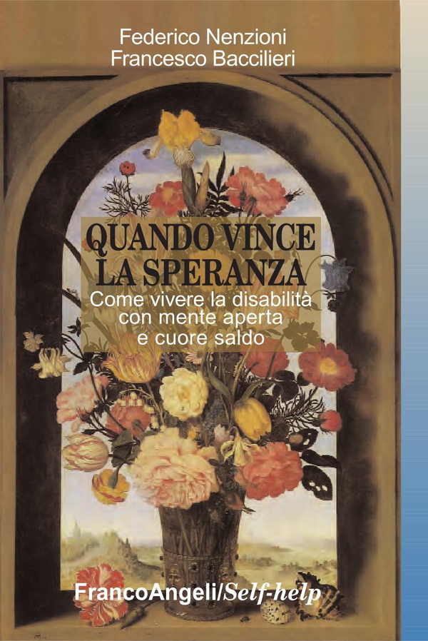 Quando vince la speranza. Come vivere la disabilità con mente aperta e cuore saldo - Librerie.coop Quando vince la speranza. Come vivere la disabilità con mente aperta e cuore saldo - Librerie.coop