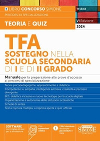 TFA sostegno nella scuola secondaria di I e di II grado. Manuale per la preparazione alle prove d'accesso ai percorsi di specializzazione - Librerie.coop