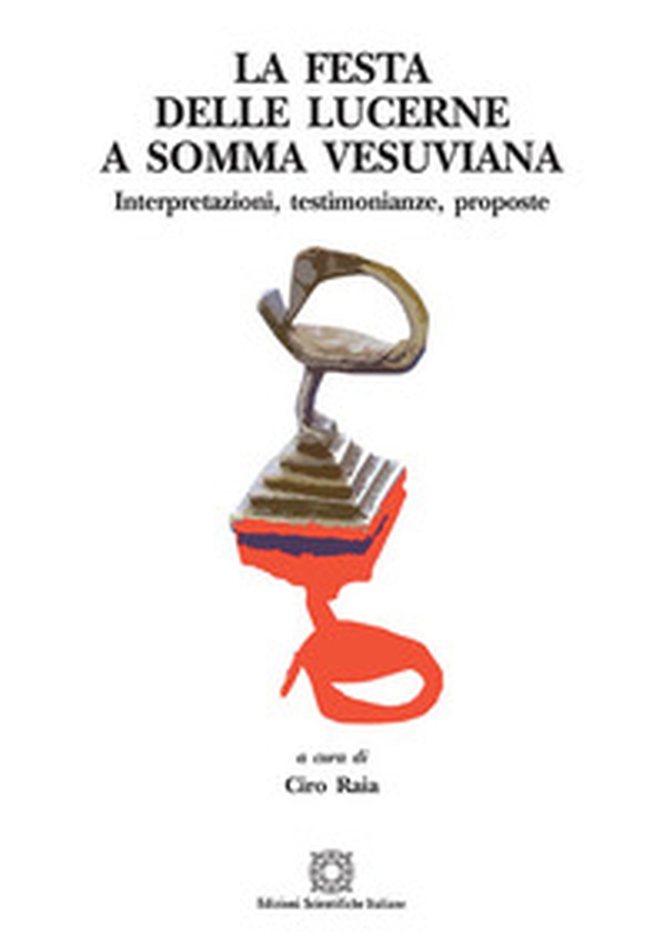 La Festa delle Lucerne a Somma Vesuviana - Librerie.coop La Festa delle Lucerne a Somma Vesuviana - Librerie.coop