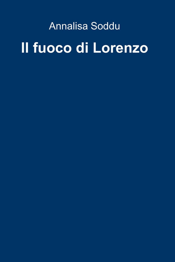 Il fuoco di Lorenzo - Librerie.coop Il fuoco di Lorenzo - Librerie.coop