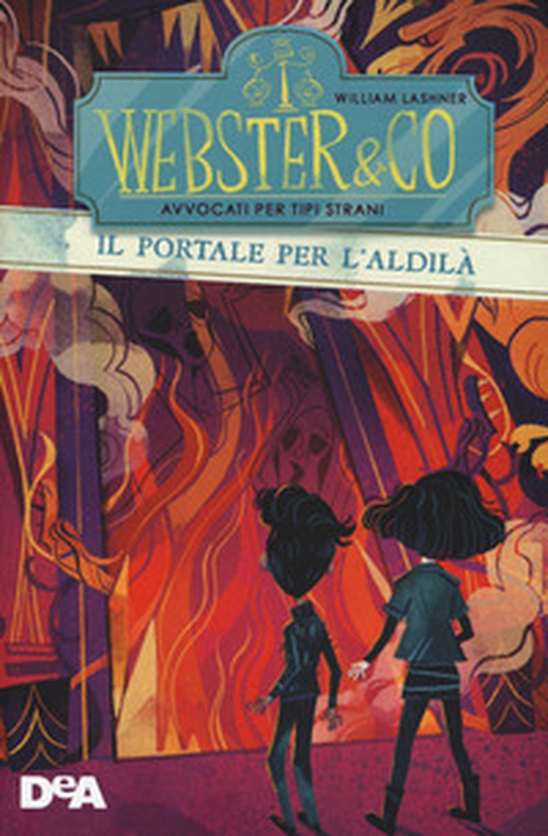 Il portale dell'aldilà. Webster & Co avvocati per tipi strani - Librerie.coop Il portale dell'aldilà. Webster & Co avvocati per tipi strani - Librerie.coop