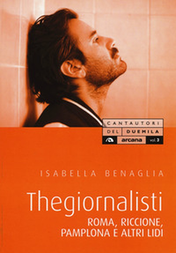 Thegiornalisti. Roma, Pamplona, Riccione e altri lidi - Librerie.coop Thegiornalisti. Roma, Pamplona, Riccione e altri lidi - Librerie.coop