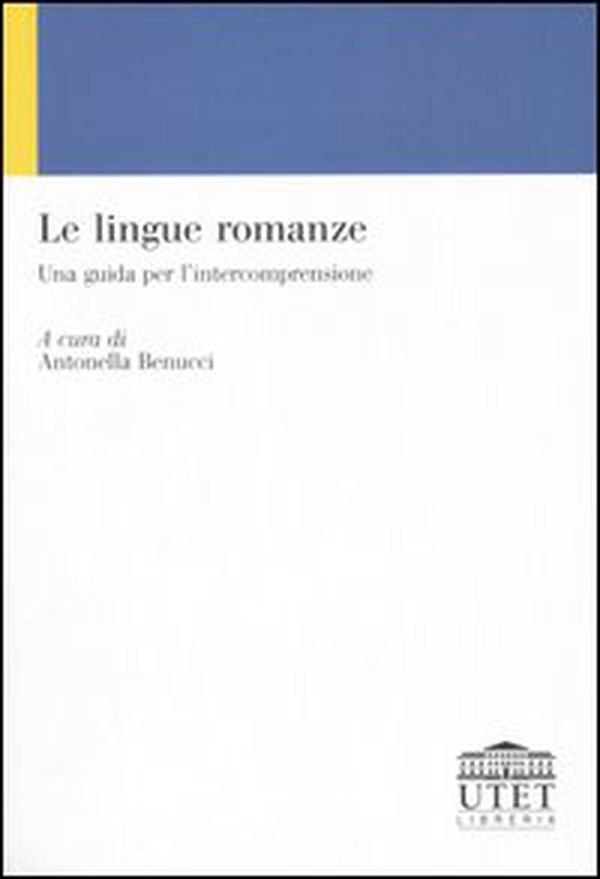 Le lingue romanze. Una guida per l'intercomprensione - Librerie.coop Le lingue romanze. Una guida per l'intercomprensione - Librerie.coop