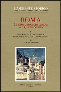 Roma. Le trasformazioni urbane nel Quattrocento - Vol. 1 - Librerie.coop