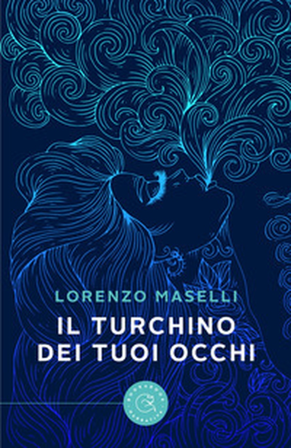 Il turchino dei tuoi occhi - Librerie.coop Il turchino dei tuoi occhi - Librerie.coop