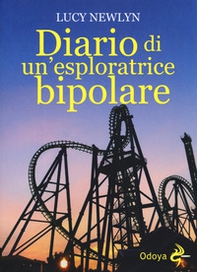 Diario di un'esploratrice bipolare - Librerie.coop