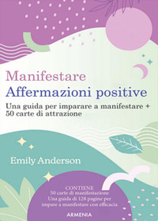 Manifestare affermazioni positive. Una guida per imparare a manifestare - Librerie.coop Manifestare affermazioni positive. Una guida per imparare a manifestare - Librerie.coop