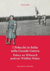 I Polacchi in Italia nella grande guerra. Ediz. italiana e polacca - Librerie.coop