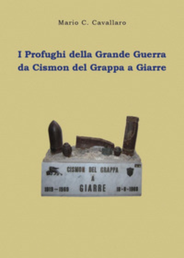 I profughi della Grande Guerra: da Cismon del Grappa a Giarre - Librerie.coop I profughi della Grande Guerra: da Cismon del Grappa a Giarre - Librerie.coop