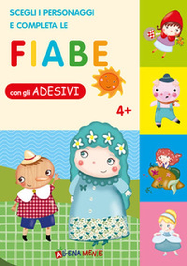 Fiabe con gli adesivi. Scegli i personaggi e completa le fiabe. Con adesivi - Librerie.coop Fiabe con gli adesivi. Scegli i personaggi e completa le fiabe. Con adesivi - Librerie.coop