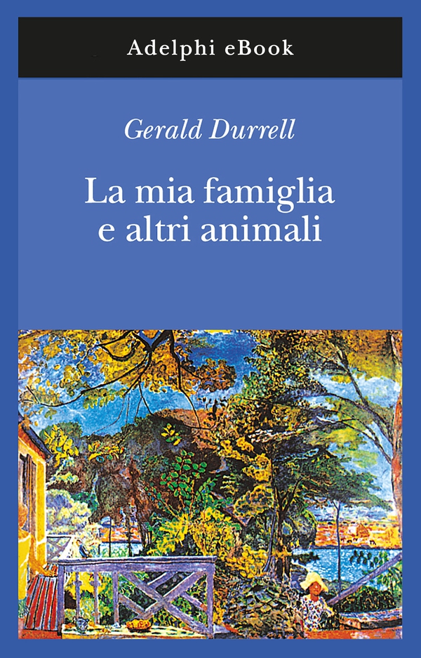 La mia famiglia e altri animali - Librerie.coop La mia famiglia e altri animali - Librerie.coop