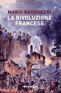 La rivoluzione francese. Una storia per la memoria collettiva - Librerie.coop