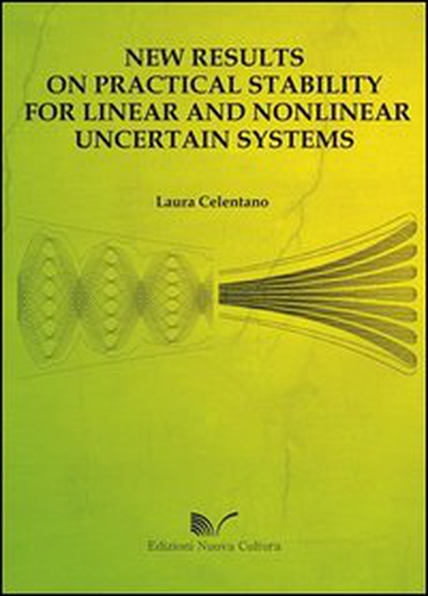 New results on practical stability for linear and nonlinear uncertain systems - Librerie.coop New results on practical stability for linear and nonlinear uncertain systems - Librerie.coop
