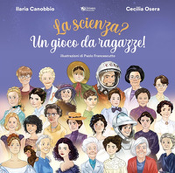 La scienza? Un gioco da ragazze! - Librerie.coop La scienza? Un gioco da ragazze! - Librerie.coop