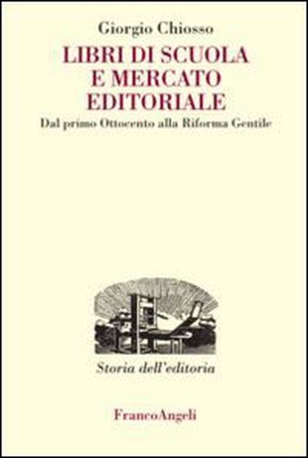 Libri di scuola e mercato editoriale. Dal primo Ottocento alla riforma Gentile - Librerie.coop Libri di scuola e mercato editoriale. Dal primo Ottocento alla riforma Gentile - Librerie.coop