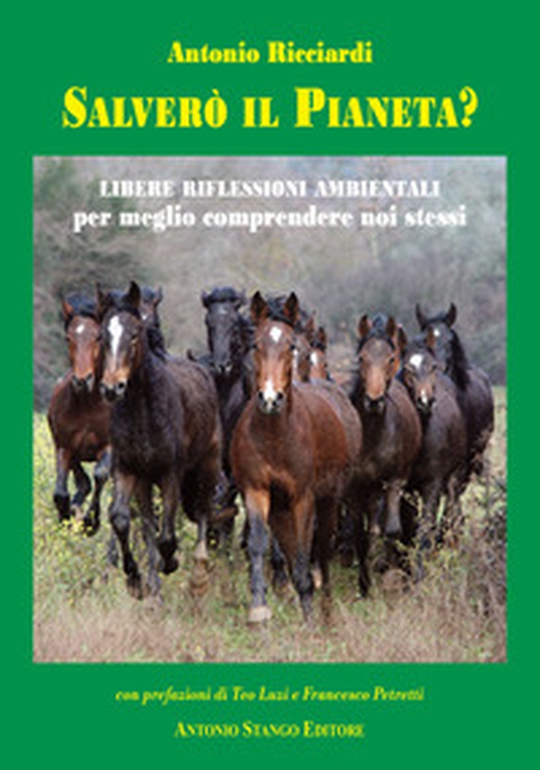 Salverò il Pianeta? Libere riflessioni ambientali per meglio comprendere noi stessi - Librerie.coop Salverò il Pianeta? Libere riflessioni ambientali per meglio comprendere noi stessi - Librerie.coop