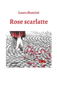 Rose scarlatte - Librerie.coop