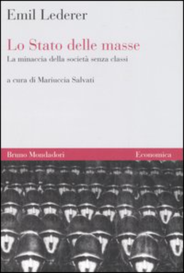 Lo Stato delle masse. La minaccia della società senza classi - Librerie.coop Lo Stato delle masse. La minaccia della società senza classi - Librerie.coop
