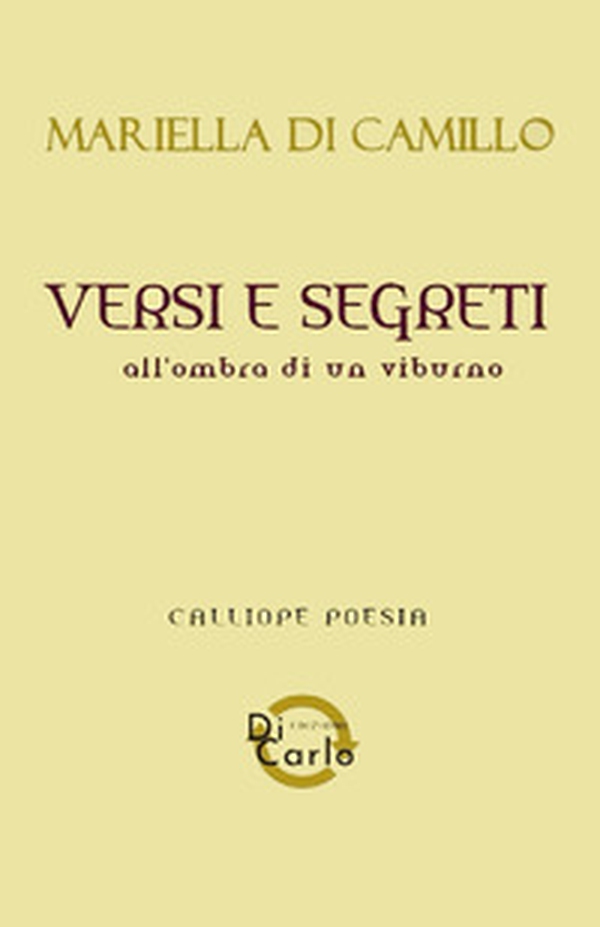 Versi e segreti all'ombra di un viburno - Librerie.coop Versi e segreti all'ombra di un viburno - Librerie.coop