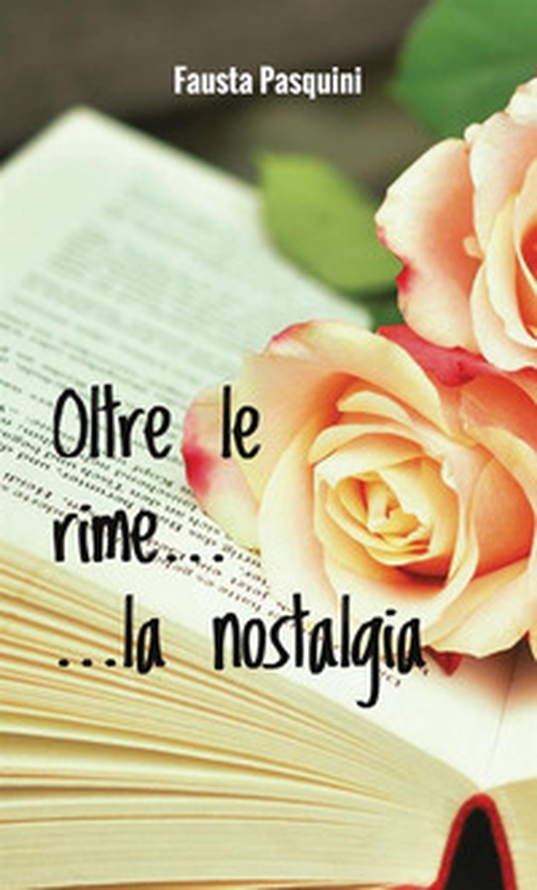 Oltre le rime... la nostalgia - Librerie.coop Oltre le rime... la nostalgia - Librerie.coop