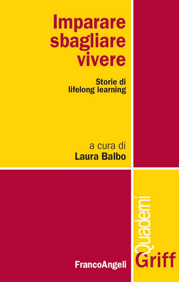 Imparare, sbagliare, vivere. Storie di lifelong learning - Librerie.coop Imparare, sbagliare, vivere. Storie di lifelong learning - Librerie.coop