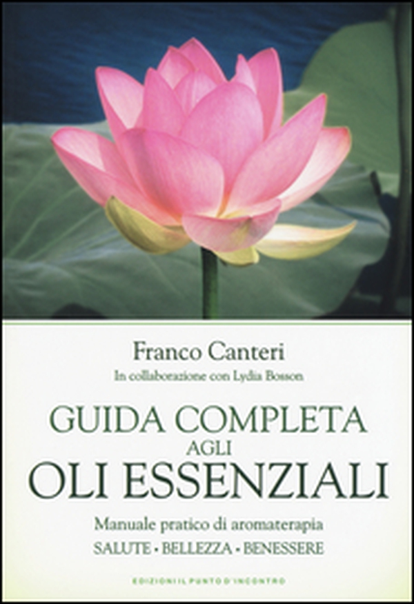 Guida completa agli oli essenziali - Librerie.coop Guida completa agli oli essenziali - Librerie.coop