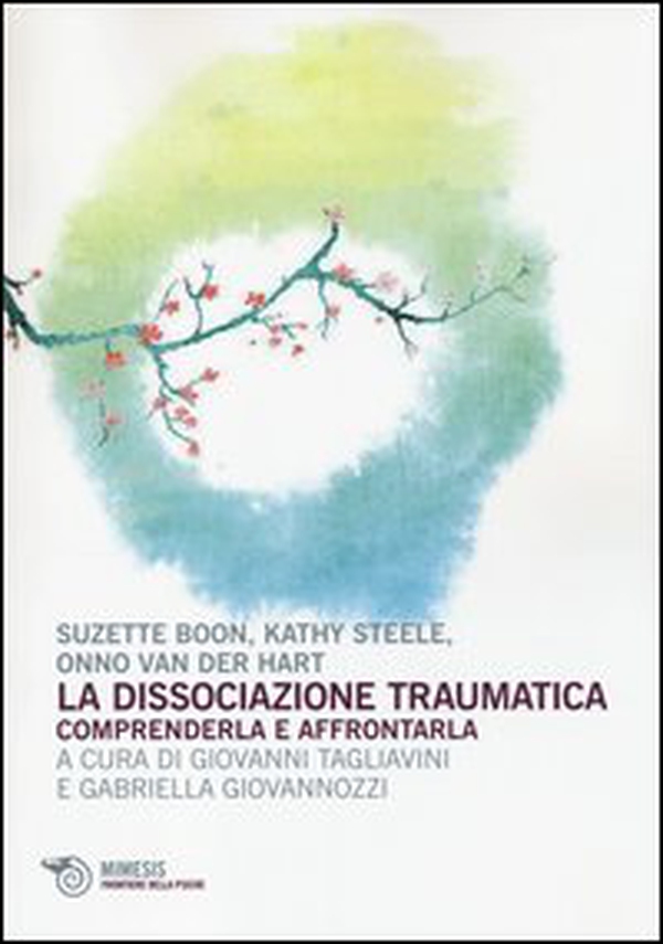 La dissociazione traumatica. Comprenderla e affrontarla - Librerie.coop La dissociazione traumatica. Comprenderla e affrontarla - Librerie.coop