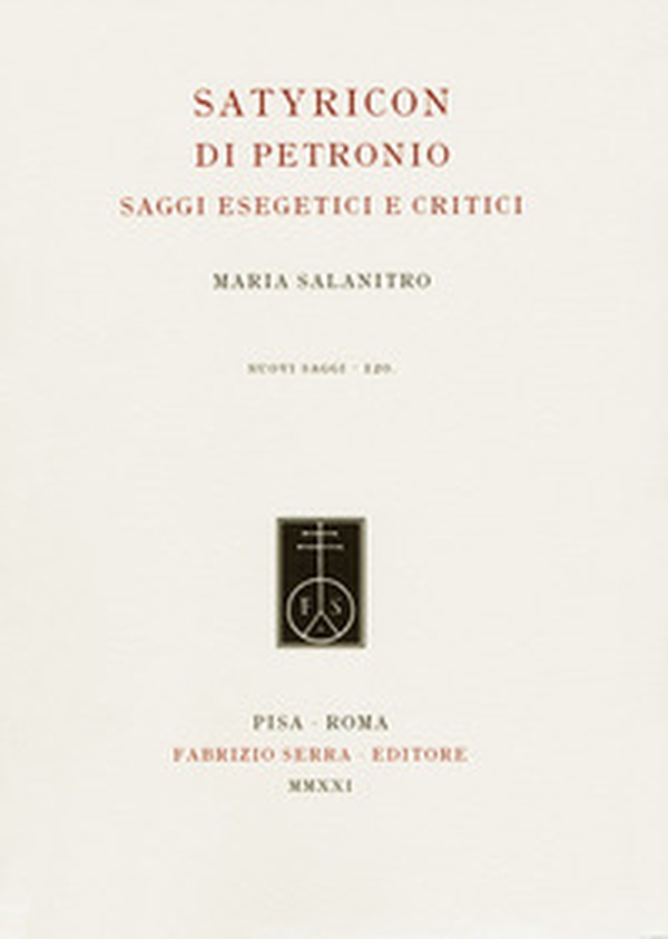 Satyricon di Petronio. Saggi esegetici e critici - Librerie.coop Satyricon di Petronio. Saggi esegetici e critici - Librerie.coop