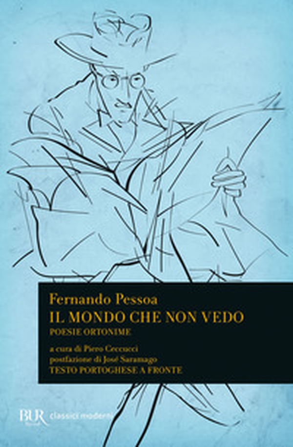 Il mondo che non vedo. Poesie ortonime. Testo portoghese a fronte - Librerie.coop Il mondo che non vedo. Poesie ortonime. Testo portoghese a fronte - Librerie.coop