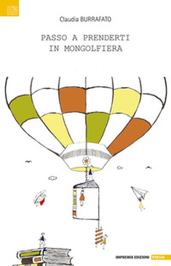 Passo a prenderti in mongolfiera - Librerie.coop Passo a prenderti in mongolfiera - Librerie.coop