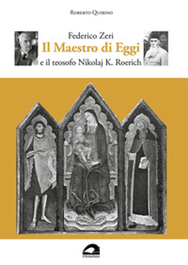 Federico Zeri. Il Maestro di Eggi e il teosofo Nikolaj K. Roerich - Librerie.coop Federico Zeri. Il Maestro di Eggi e il teosofo Nikolaj K. Roerich - Librerie.coop