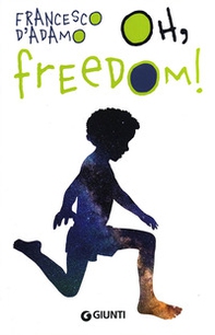 Oh, freedom! - Librerie.coop