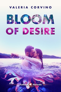 Bloom of desire - Librerie.coop